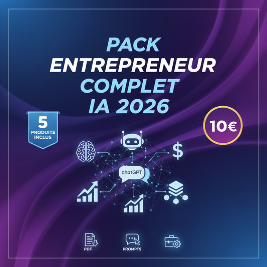 Pack Entrepreneur Complet IA 2026
